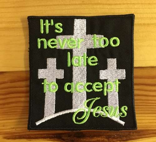 BDG785 Never too late badge patch