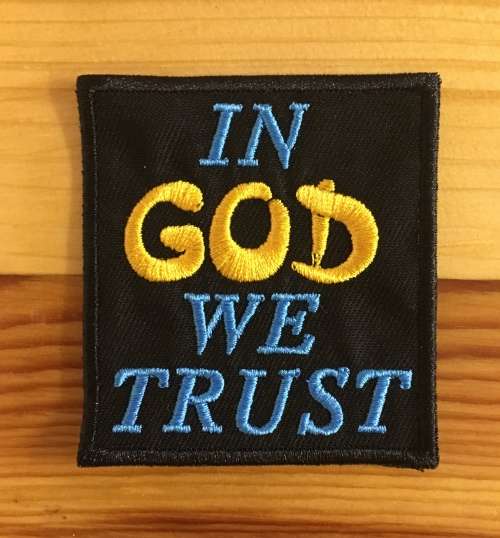 BDG670 In God we trust slogan badge patch