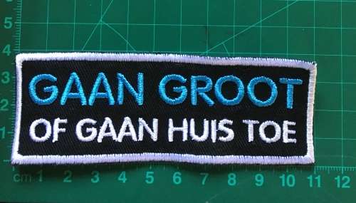 BDG211 Afrikaans 16 Gaan groot badge patch