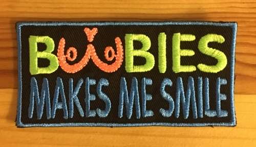 BDG806 Boobies make me smile badge patch