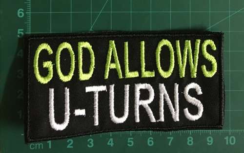 BDG144 NEW COLOURS!!  God allows uturns in pink slogan badge patch