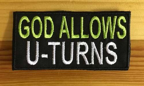 BDG144 NEW COLOURS!!  God allows uturns in pink slogan badge patch