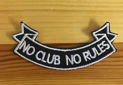 BDG989 No club no rules ribbon badge patch 10.5cm x 4.5cm  Silver