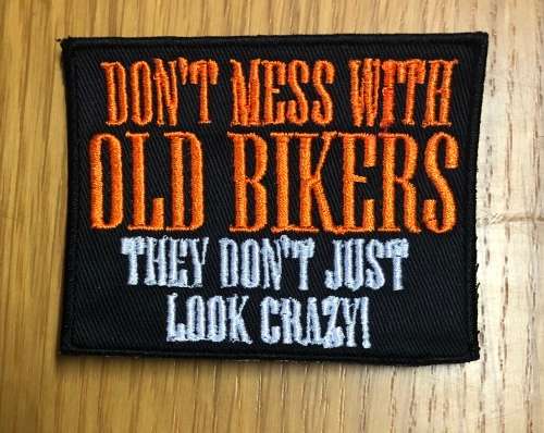 BDG1203 Biker patch Don`t mess with old bikers
