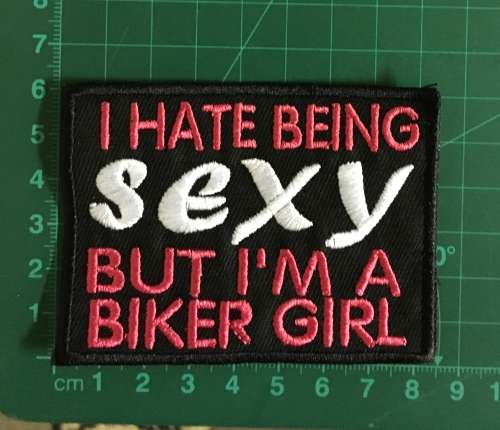 BDG1191 I hate being sexy.... biker girl  badge patch