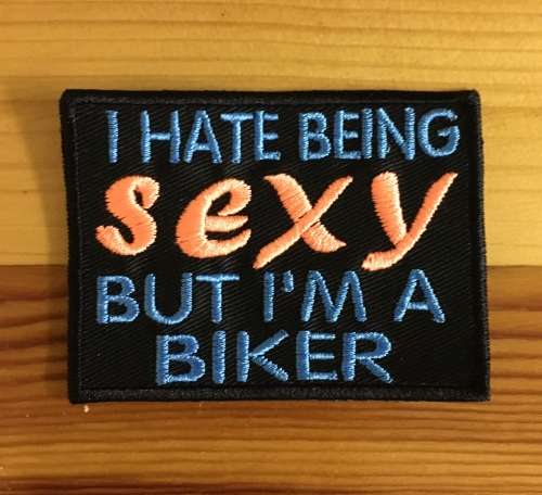 BDG1190 I hate being sexy....  badge patch