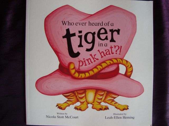 Kids Book ~ Who ever heard of a tiger in a pink hat?