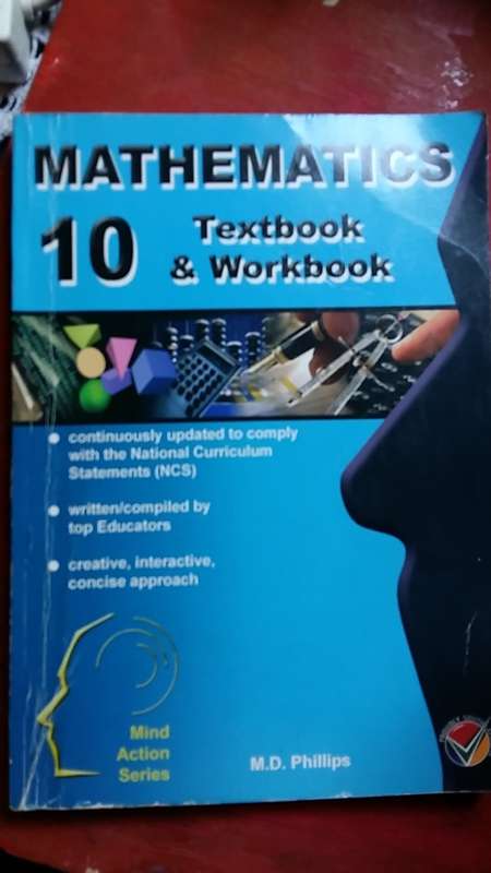MATHEMATICS 10 TEXTBOOK AND WORKBOOK by MD PHILLIPS MIND ACTION SERIES