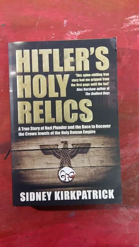 HITLER'S HOLY RELICS by SIDNEY KIRKPATRICK