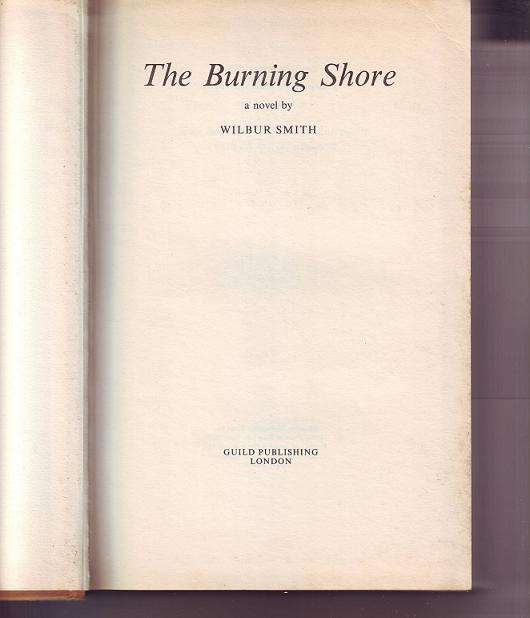 Wilbur Smith -The burning shore 1985 print hardcover no dust jacket