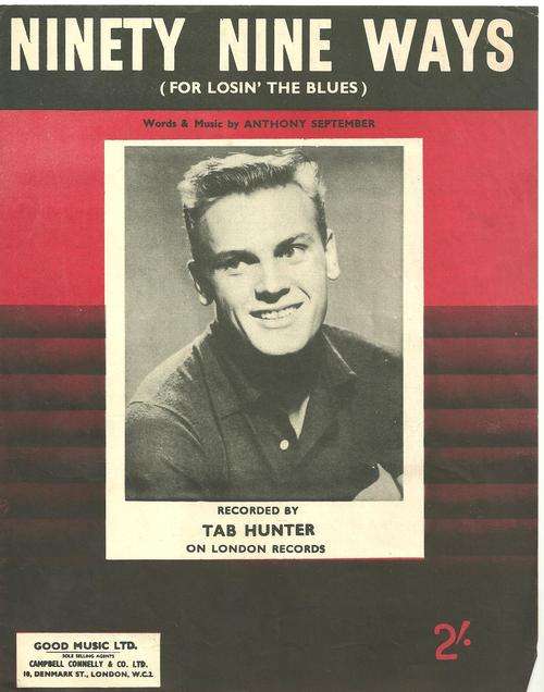 NINETY NINE WAYS (FOR LOSIN' THE BLUES)- TAB HUNTER ( SHEET MUSIC)