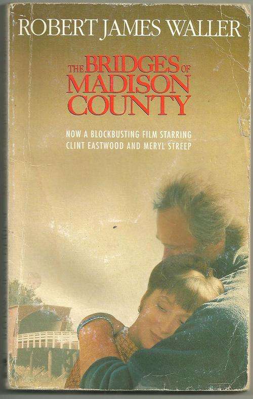 THE BRIDGES OF MADISON COUNTY- ROBERT JAMES WALLER