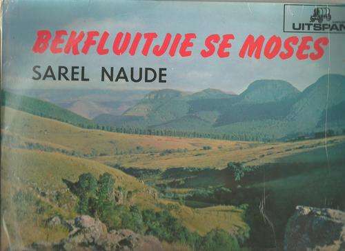BEKFLUITJIE SE MOSES- SAREL NAUDE ( LP VINYL)