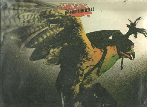 BUDGIE- IN FOR THE KILL ! ( LP VINYL)