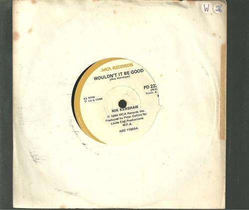 WOULDN'T IT BE GOOD- NIK KERSHAW ( SINGLE)