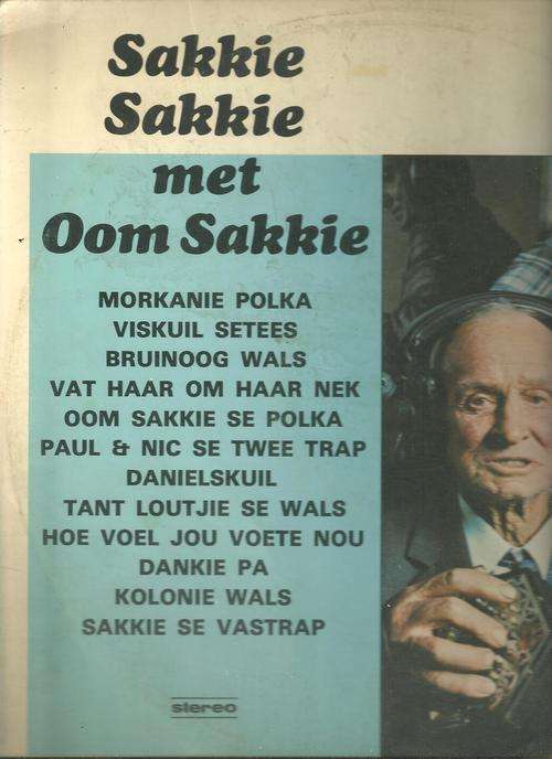 SAKKIE SAKKIE MET OOM SAKKIE ( LP PLAAT)