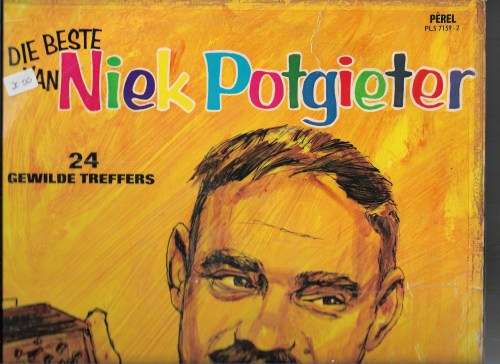 DIE BESTE VAN NIEK POTGIETER- 24 GEWILDE TREFFERS (LP)