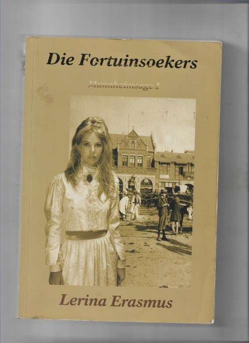 DIE FORTUINSOEKERS- MANNHEIMSAGE 1- LERINA ERASMUS