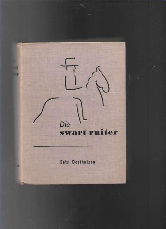 DIE SWART RUITER- SATS OOSTHUIZEN