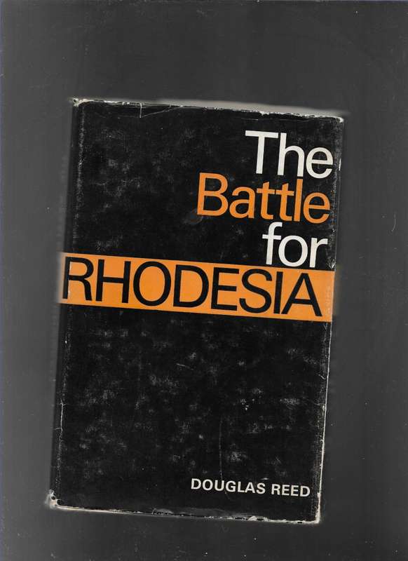THE BATTLE FOR RHODESIA- DOUGLAS REED