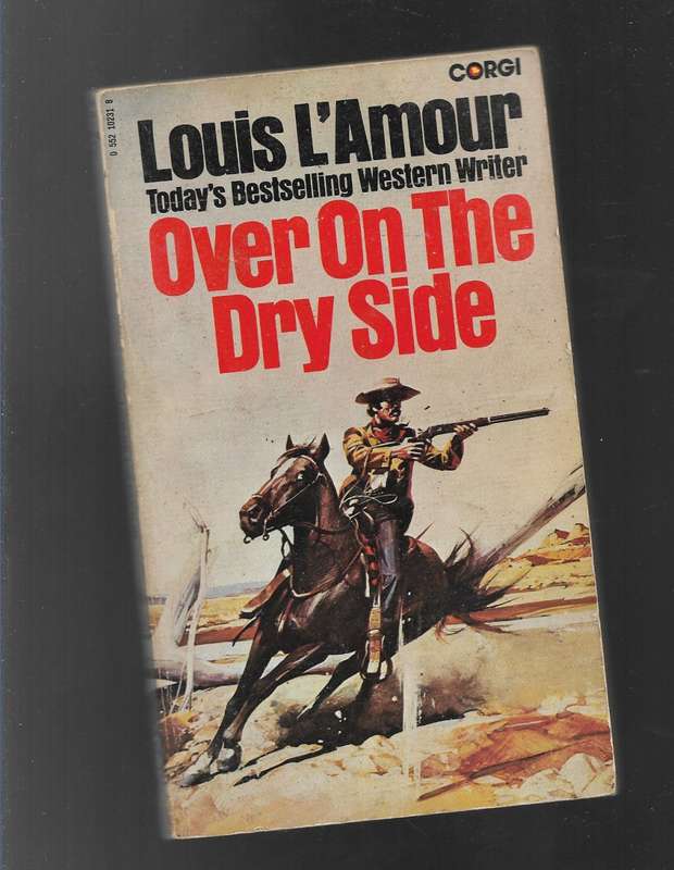 OVER ON THE DRY SIDE- LOUIS L`AMOUR