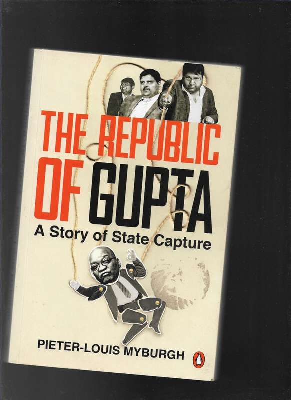 THE REPUBLIC OF GUPTA- PIETER LOUIS MYBURGH