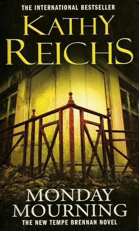 Monday Mourning by Kathy Reichs