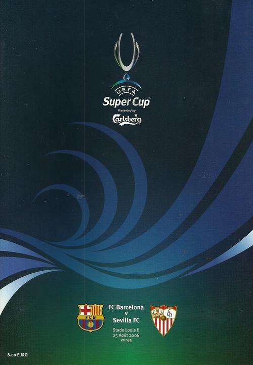 FC Barcelona v Sevilla FC 2006 UEFA Super Cup Match Programme