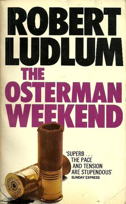 The Osterman Weekend by Robert Ludlum
