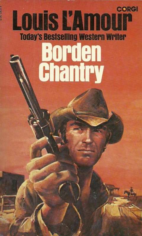 Borden Chantry by Louis L'Amour