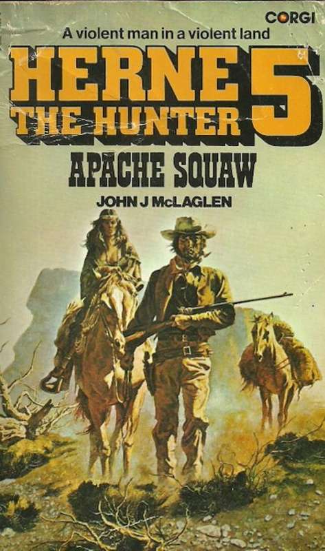 Herne The Hunter 5 : Apache Squaw by John J McLaglen