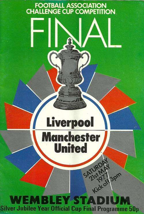 Liverpool v Manchester United 1977 FA Cup Final Match Programme