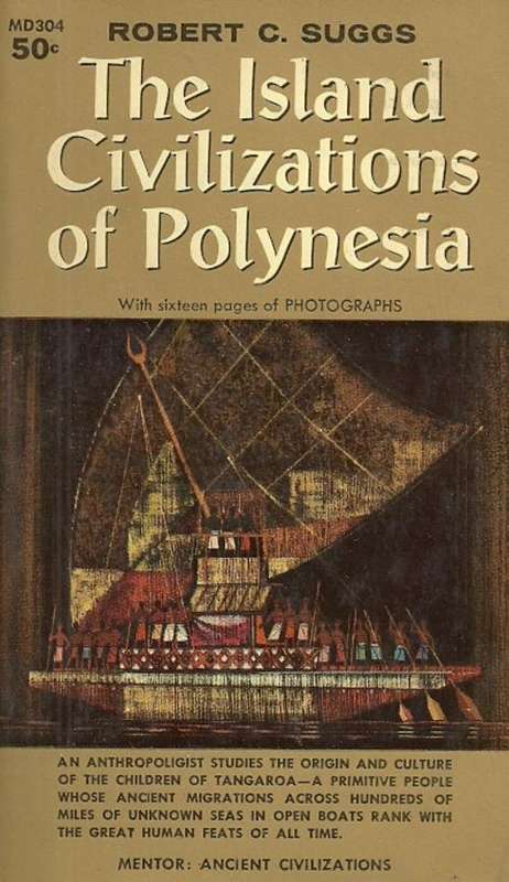 The Island Civilizations of Polynesia by Robert C. Suggs