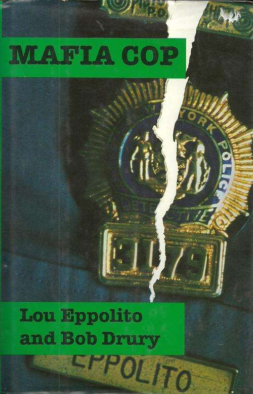 Mafia Cop by Lou Eppolito & Bob Drury ( Hard Cover )