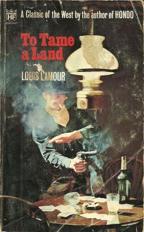 To Tame a Land by Louis L'Amour