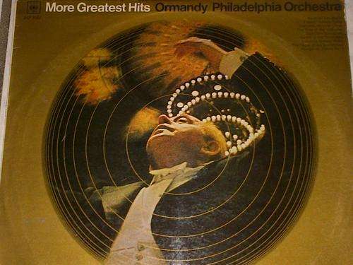 More Greatest Hits / Ormandy / Philadelphia Orchestra LP Vinyl Record