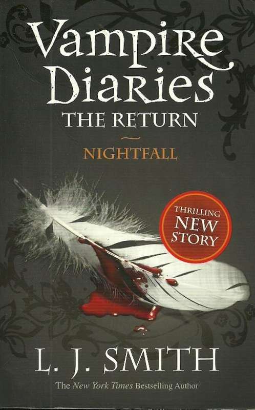 The Vampire Diaries : The Return ~ Nightfall by L.J. Smith