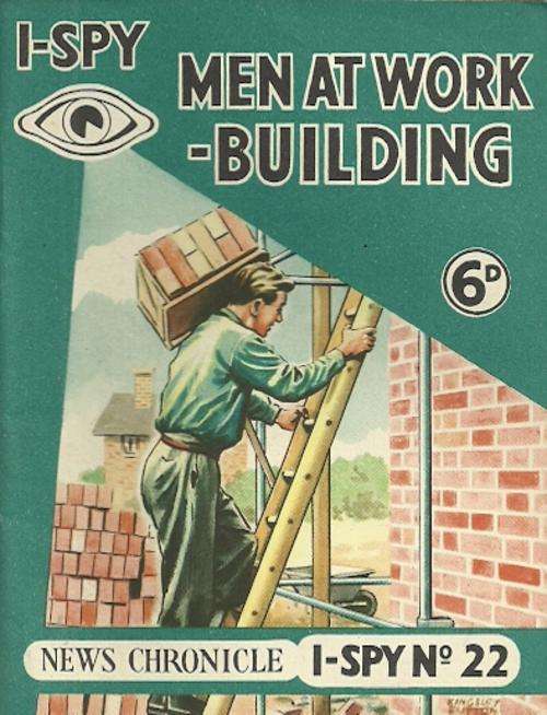News Chronicle I-SPY No 22 : Men At Work Building