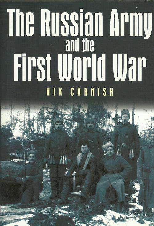 The Russian Army and the First World War by Nik Cornish ( Hardcover )