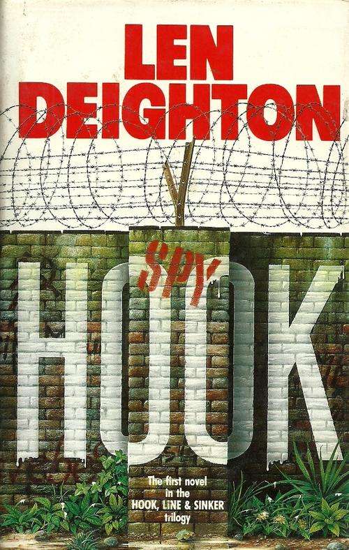 Spy Hook by Len Deighton ( Hard Cover )