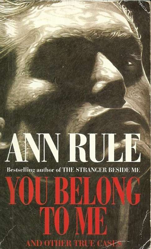 You Belong To Me by Ann Rule