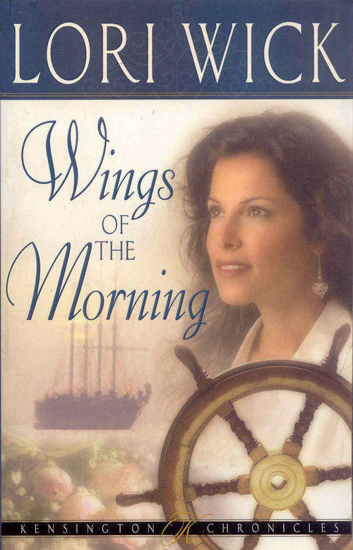 Wings Of The Morning by Lori Wick