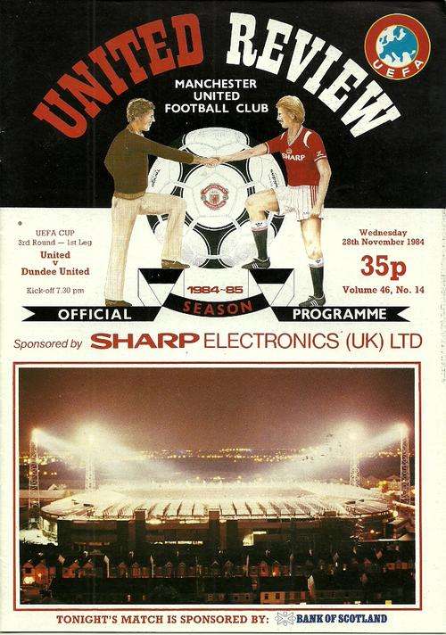 Manchester United v Dundee United ( Scotland ) 1984/85 UEFA Cup 3rd Rnd Official Programme
