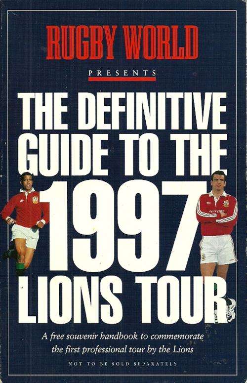 The Definitive Guide to the 1997 British Lions Tour