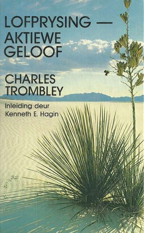 Lofprysing - Aktiewe Geloof by Charles Trombley