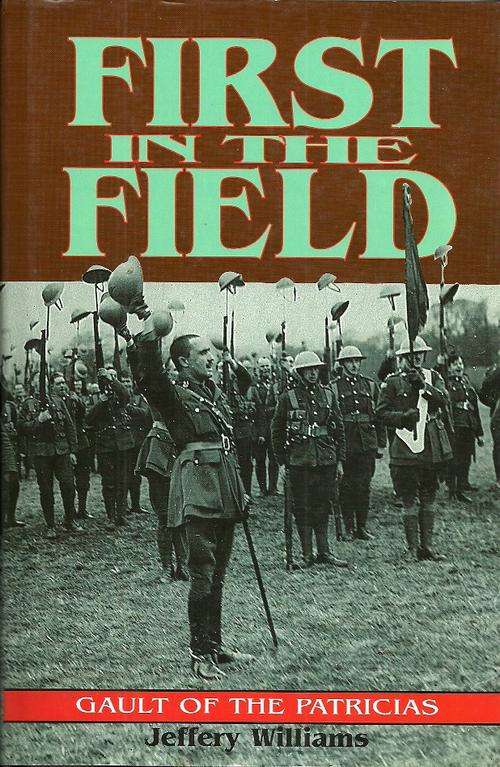 First In The Field - Gault Of The Patricias by Jeffery Williams ( Hardcover )
