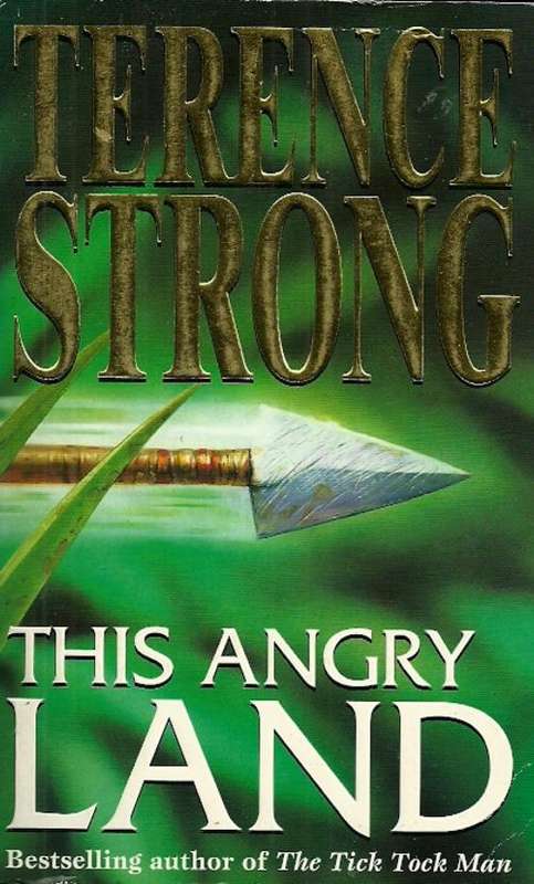 This Angry Land by Terence Strong