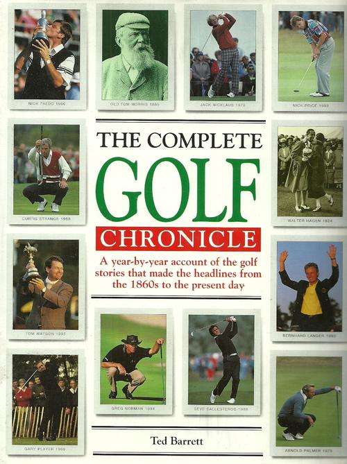 The Complete Golf Chronicle by Ted Barrett ( Hard Cover )