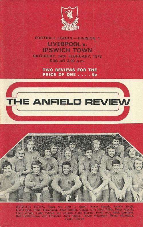 Liverpool v Ipswich Town 1972/73 Division 1 League Match Programme