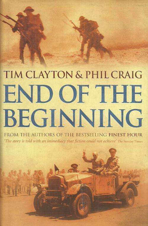 End Of The Beginning by Tim Clayton & Phil Craig (Hardcover)